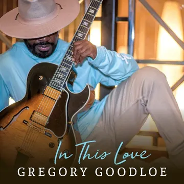 Gregory Goodloe, In This Love: cover art