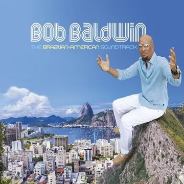 Bob Baldwin, The Brazilian-American Soundtrack: cover art